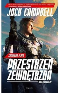 Zaginiona flota 7. Przestrzeń zewnętrzna. - Jack Campbell - Science-fiction - miniaturka - grafika 2