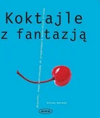 Napoje - Behrendt Bibiana Koktajle z fantazją - miniaturka - grafika 1