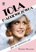 Pamiętniki, dzienniki, listy - Wolański Ryszard Tola Mankiewiczówna "Jak za dawnych lat" - miniaturka - grafika 1