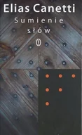 Felietony i reportaże - Wydawnictwo Literackie Sumienie słów - Elias Canetti - miniaturka - grafika 1