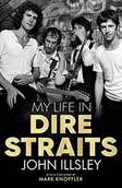 Pozostałe książki - Diversion Books My Life in Dire Straits: The Inside Story of One of the Biggest Bands in Rock History - miniaturka - grafika 1