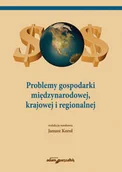 Biznes - Wydawnictwo Adam Marszałek Problemy gospodarki międzynarodowej, krajowej i regionalnej - Adam Marszałek - miniaturka - grafika 1