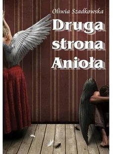 Psychoskok Druga Strona Anioła - Oliwia Szadkowska - Fantasy - miniaturka - grafika 2