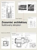 Książki o architekturze - Zrozumieć architekturę. Ilustrowany leksykon - miniaturka - grafika 1