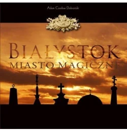 Podlasie magiczne - Felietony i reportaże - miniaturka - grafika 2