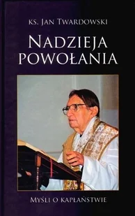 Nadzieja powołania- myśli o kapłaństwie - Pamiętniki, dzienniki, listy - miniaturka - grafika 2