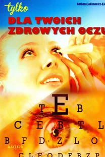 Dla twoich zdrowych oczu - Rozwój osobisty - miniaturka - grafika 2