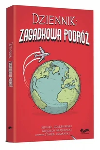 Michał Gołębiowski; Wojciech Grajkowski Dziennik Zagadkowa podróż - Poradniki hobbystyczne - miniaturka - grafika 2