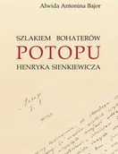Filologia i językoznawstwo - Szlakiem bohaterów POTOPU H. Sienkiewicza - Alwida Antonina Bajor - miniaturka - grafika 1
