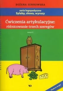 Wydawnictwo Edukacyjne Bożena Senkowska Ćwiczenia artykulacyjne: Różnicowanie trzech szeregów - Podręczniki dla szkół wyższych - miniaturka - grafika 2