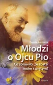 Religia i religioznawstwo - Serafin Młodzi o Ojcu Pio - Dorota Kumorek - miniaturka - grafika 1