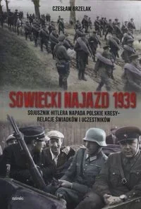 Mireki Czesław Grzelak Sowiecki najazd 1939 - Historia Polski Mireki Czesław Grzelak Sowiecki najazd 1939 - Historia Polski - miniaturka - grafika 1