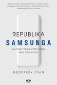 Felietony i reportaże - Republika Samsunga. Azjatycki tygrys, który podbił świat technologii - miniaturka - grafika 1
