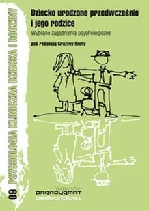 Dziecko urodzone przedwcześnie i jego rodzice - Książki medyczne - miniaturka - grafika 2