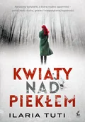 Powieści sensacyjne - Kwiaty Nad Piekłem Ilaria Tuti - miniaturka - grafika 1