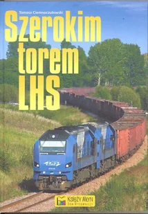 Księży Młyn Tomasz Ciemnoczułowski Szerokim torem - LHS - Albumy motoryzacyjne - miniaturka - grafika 2