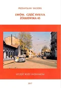 Przewodniki - Wydawnictwo Kresów Wschodnich Lwów. Część XVII/1/A. Żółkiewska 45 Przemysław Włodek - miniaturka - grafika 1