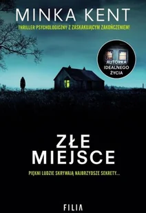 Minka Kent Złe miejsce - Thrillery Minka Kent Złe miejsce - Thrillery - miniaturka - grafika 2