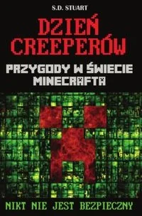 ARKADY Dzień Creeperów Przygody w świecie Minecrafta. Nikt nie jest bezpieczny - Powieści - miniaturka - grafika 2