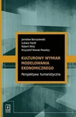 Ekonomia - Kulturowy wymiar modelowania ekonomicznego Boruszewski Jarosław Hardt Łukasz Mróz Robert Nowak-Posadzy Krzysztof - miniaturka - grafika 1