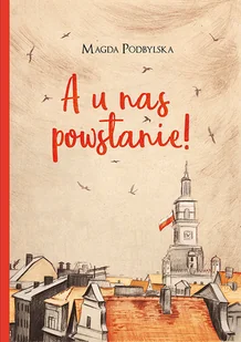 A u nas powstanie! - Literatura popularno naukowa dla młodzieży - miniaturka - grafika 2