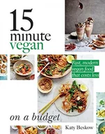 Obcojęzyczne książki kulinarne - Katy Beskow 15 Minute Vegan On a Budget - miniaturka - grafika 1