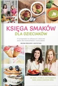 Książki kucharskie - Żywieniowo Księga smaków dla dzieciaków Izabela Jastrzębska, Kinga Kłeczek-Róg - miniaturka - grafika 1