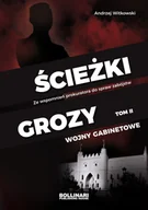Publicystyka - Bollinari Publishing House Ścieżki grozy. Tom 2. Wojny gabinetowe Andrzej Witkowski - miniaturka - grafika 1