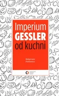 Felietony i reportaże - Czerwone i Czarne Małgorzata Pietkiewicz Imperium Gessler od kuchni - miniaturka - grafika 1
