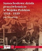 Historia świata - Tarczyński Jan Samochodowe działa przeciwlotnicze w WP 1918-1939 - miniaturka - grafika 1