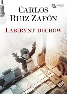 Labirynt duchów Carlos Ruiz Zafon - Proza obcojęzyczna Labirynt duchów Carlos Ruiz Zafon - Proza obcojęzyczna - miniaturka - grafika 2