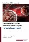 Książki medyczne - Hematopoetyczne komórki macierzyste - pytania i odpowiedzi - miniaturka - grafika 1