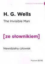 Wydawnictwo Ze słownikiem The Invisible Man: A Grotesque Romance / Niewidzialny człowiek z podręcznym słownikiem angielsko-polskim H.G. Wells - Fantasy - miniaturka - grafika 3