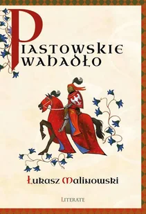 Malinowski Łukasz Piastowskie wahadło - Biografie i autobiografie - miniaturka - grafika 3