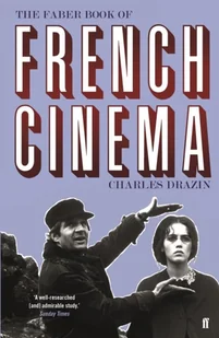 Charles Drazin The Faber Book of French Cinema - Filozofia i socjologia Charles Drazin The Faber Book of French Cinema - Filozofia i socjologia - miniaturka - grafika 1