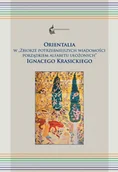 Filologia i językoznawstwo - Księgarnia Akademicka Orientalia w "Zbiorze potrzebniejszych wiadomości porządkiem alfabetu ułożonych" Ignacego Krasickiego Paweł Siwiec - miniaturka - grafika 1