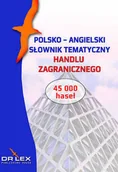 Słowniki języków obcych - DR Lex Polsko-angielski słownik tematyczny handlu zagranicznego - Piotr Kapusta - miniaturka - grafika 1