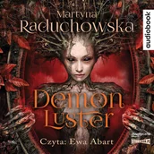 Audiobooki - literatura piękna - Cd Mp3 Demon Luster Martyna Raduchowska - miniaturka - grafika 1