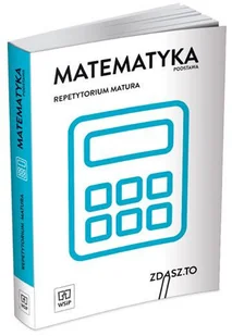 Matematyka. Repetytorium. Matura. Zakres podstawowy - Pomoce naukowe - miniaturka - grafika 3