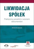 Zarządzanie - Koralewski Michał Likwidacja spółek. Praktyczny poradnik z wzorami dokumentów - miniaturka - grafika 1