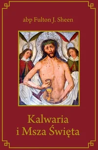 Kalwaria i Msza Święta - Religia i religioznawstwo - miniaturka - grafika 2