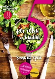 Fronda 5 pór roku w kuchni. Smak na życie Mariusz Wachowicz - Książki kucharskie - miniaturka - grafika 2