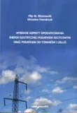 Finanse, księgowość, bankowość - Elżanowski Filip M., Pawełczyk Mirosław Wybrane aspekty opodatkowania energii elektrycznej podatkiem akcyzowym oraz podatkiem od towarów i usług - mamy na stanie, wyślemy natychmiast - miniaturka - grafika 1