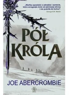 Rebis Joe Abercrombie Morze drzazg 1. Pół króla - Fantasy - miniaturka - grafika 2