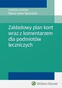 Finanse, księgowość, bankowość - Wolters Kluwer Zakładowy plan kont wraz z komentarzem dla podmiotów leczniczych - Maria Hass-Symotiuk, Nadolna Bożena, Kazimierz Sawicki - miniaturka - grafika 1