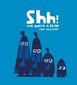 Pozostałe książki - WALKER BOOKS Shh! We Have a Plan - miniaturka - grafika 1