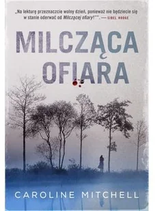 Caroline Mitchell Milcząca ofiara - Proza obcojęzyczna - miniaturka - grafika 2