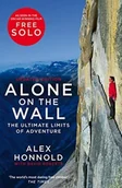 Biografie obcojęzyczne - Alex Honnold; David Roberts Alone on the Wall - miniaturka - grafika 1