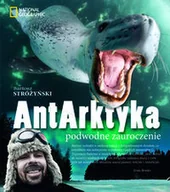 Książki podróżnicze - Burda Książki NG AntArktyka - Bartosz Stróżyński - miniaturka - grafika 1