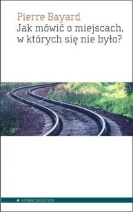 Jak mówić o miejscach w których się nie było? - Filozofia i socjologia - miniaturka - grafika 2